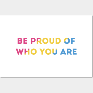 Be Proud Of Who You Are Pansexual Pride Flag Posters and Art